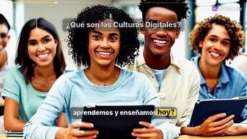 Culturas Digitales en la Educación: Definición y Retos